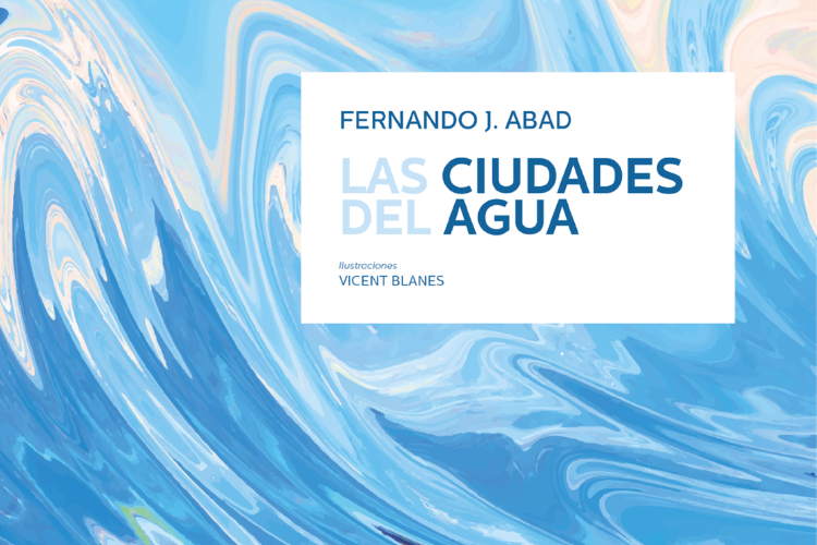 Ir a la noticia Las ciudades del agua